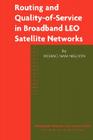 Routing and Quality-Of-Service in Broadband Leo Satellite Networks (Broadband Networks and Services #2) Cover Image