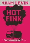 Hot Pink By Adam Levin Cover Image