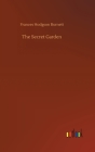 The Secret Garden By Frances Hodgson Burnett Cover Image