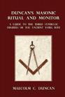 Duncan's Masonic Ritual and Monitor: A Guide to the Three Symbolic Degrees of the Ancient York Rite Cover Image