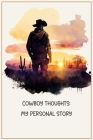 Cowboy Thoughts: My Personal Story By Word Span Publishing Cover Image