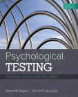 Psychological Testing: Principles, Applications, and Issues (Mindtap Course List) By Robert M. Kaplan, Dennis P. Saccuzzo Cover Image