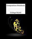 Composition Notebook College Ruled: 100 Pages - 7.5 x 9.25 Inches - Paperback - Yellow Butterfly Design Cover Image