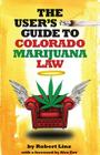 The User's Guide to Colorado Marijuana Law Cover Image
