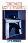 Thought Experiments By Roy A. Sorensen Cover Image