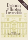 Dictionary of Building Preservation (Preservation Press S) Cover Image