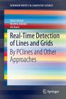 Real-Time Detection of Lines and Grids: By Pclines and Other Approaches (Springerbriefs in Computer Science) Cover Image