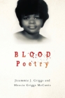 Blood Poetry By Jizammie J. Griggs, Meccia Griggs McCants Cover Image