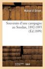 Souvenirs d'Une Campagne Au Soudan, 1892-1893 By Marcel D' Orient Cover Image