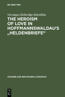 The Heroism of Love in Hoffmannswaldau's Heldenbriefe (Studien Zur Deutschen Literatur #113) By Veronique Helmridge-Marsillian Cover Image