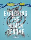 Exploring the Human Genome By Kat Arney Cover Image
