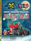 The X-tails in a Merry Monster Trucking Christmas By L. A. Fielding, Victor Guiza (Illustrator) Cover Image
