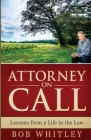 Attorney on Call: Lessons from a Life in the Law Cover Image