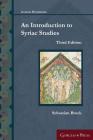 An Introduction to Syriac Studies (Third Edition) (Gorgias Handbooks) Cover Image