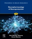 Neuropharmacology of Neuroprotection: Volume 258 (Progress in Brain Research #258) By Hari Shanker Sharma (Volume Editor), Aruna Sharma (Volume Editor) Cover Image