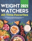 Weight Watchers All-Time Favorites 2021: 300+ Delicious & Healthy WW Freestyle Recipes to Heal Your Body and Lose Weight Fast By Vivian Elton Cover Image