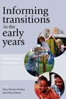 Informing Transitions in the Early Years: Research, Policy and Practice By Aline-Wendy Dunlop, Hilary Fabian Cover Image