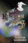 The Kingdom of Light By Gordon Saunders, Anna Coleman (Illustrator) Cover Image