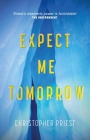 Expect Me Tomorrow By Christopher Priest Cover Image