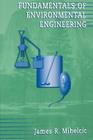 Fundamentals of Environmental Engineering By James R. Mihelcic Cover Image