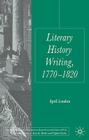 Literary History Writing, 1770-1820 (Palgrave Studies in the Enlightenment) Cover Image