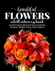 Beautiful Flowers Coloring Book: An Adult Coloring Book with Beautiful Realistic Flowers, Bouquets, Floral Designs, Sunflowers, Roses, Leaves, Spring, By Sabbuu Editions Cover Image