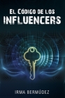 El Codigo de los Influencers Cover Image