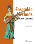 Ensemble Methods for Machine Learning  By Gautam Kunapuli Cover Image