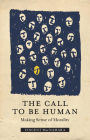 The Call to Be Human: Making Sense of Morality Cover Image