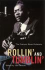 Rollin' and Tumblin': The Postwar Blues Guitarists By Jas Obrecht, Jas Obrecht (Editor) Cover Image