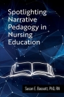Spotlighting Narrative Pedagogy in Nursing Education Cover Image