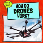 How Do Drones Work? By Daniel R. Faust Cover Image