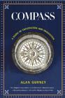 Compass: A Story of Exploration and Innovation By Alan Gurney Cover Image