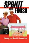Sprint to the Finish By David Eisenstein, Penny Eisenstein (With) Cover Image