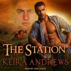 The Station: Gay Romance By Joel Leslie (Read by), Keira Andrews Cover Image
