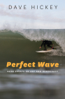 Perfect Wave: More Essays on Art and Democracy Cover Image
