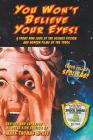 You Won't Believe Your Eyes! (Revised and Expanded Monster Kids Edition): A Front Row Look at the Science Fiction and Horror Films of the 1950s (hardb By Mark Thomas McGee Cover Image
