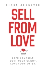 Sell From Love By Finka Jerkovic Cover Image