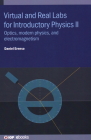 Virtual and Real Labs for Introductory Physics II: Optics, Modern Physics, and Electromagnetism By Daniel Erenso Cover Image