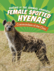 Female Spotted Hyenas: Commanders of the Clan By Jaclyn Jaycox Cover Image