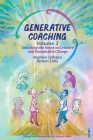 Generative Coaching Volume 2: Enriching the Steps to Creative and Sustainable Change By Stephen Gilligan, Robert B. Dilts, Antonio Meza (Illustrator) Cover Image
