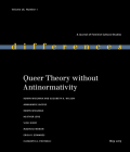 Queer Theory Without Antinormativity By Robyn Wiegman (Editor), Elizabeth A. Wilson (Editor) Cover Image