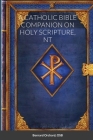 A Catholic Bible Companion on Holy Scripture, NT By Bernard Orchard Osb, Bro Smith Sgs (Editor) Cover Image