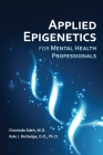 Applied Epigenetics for Mental Health Professionals By Onoriode Edeh, Kyle Rutledge Cover Image
