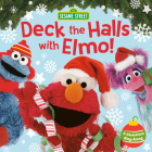 Deck the Halls with Elmo! A Christmas Sing-Along (Sesame Street) Cover Image