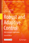 Robust and Adaptive Control: With Aerospace Applications (Advanced Textbooks in Control and Signal Processing) By Eugene Lavretsky, Kevin A. Wise Cover Image