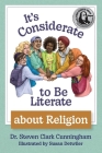 It's Considerate to be Literate about Religion: Poetry and Prose about Religion, Conflict, and Peace in Our World By Steven Cunningham, Susan Detwiler (Illustrator) Cover Image