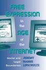 Free Expression in the Age of the Internet: Social and Legal Boundaries Cover Image