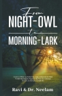 From Night-Owl to Morning-Lark By Ravi L. Tewari Cover Image