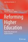 Reforming Higher Education: Public Policy Design and Implementation (Higher Education Dynamics #41) By Christine Musselin (Editor), Pedro N. Teixeira (Editor) Cover Image